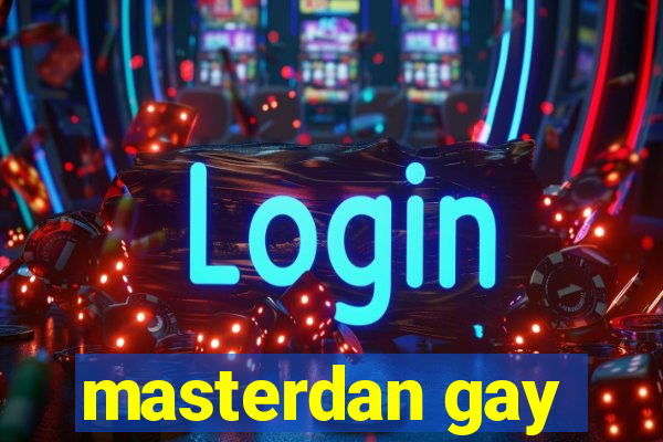 masterdan gay